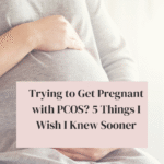 Trying to get pregnant with PCOS