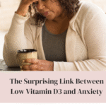 The surprising link between low D3 and anxiety