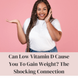 Can Low Vitamin D3 Make You Gain Weight? The Shocking Connection